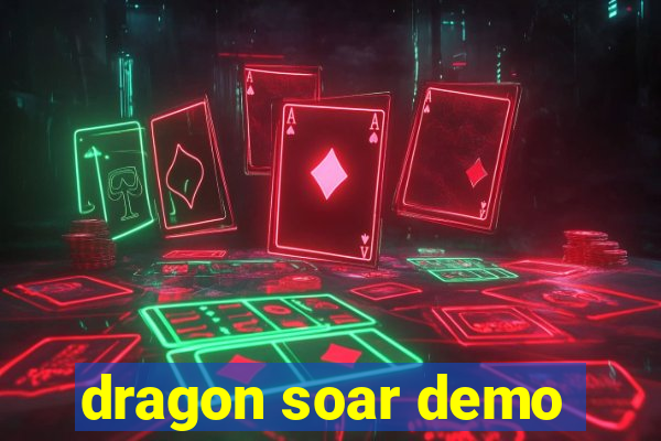 dragon soar demo